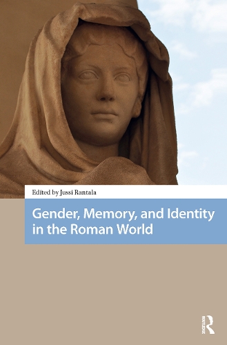 Gender, Memory, and Identity in the Roman World.