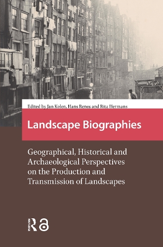 Landscape Biographies: Geographical, Historical and Archaeological Perspectives on the Production and Transmission of Landscapes.