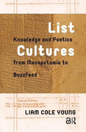 List Cultures: Knowledge and Poetics from Mesopotamia to BuzzFeed.