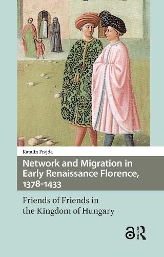 Network and Migration in Early Renaissance Florence, 1378-1433