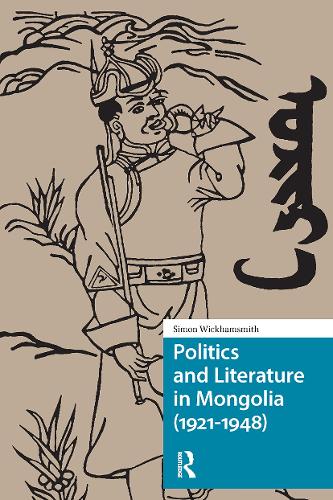 Politics and Literature in Mongolia (1921-1948).