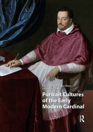 Portrait Cultures of the Early Modern Cardinal.