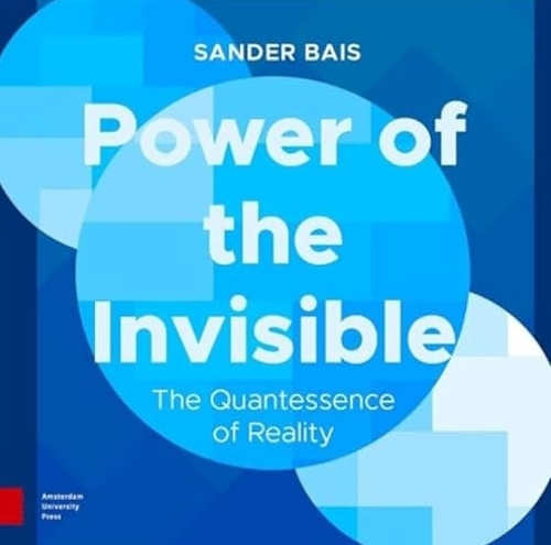 Power of the Invisible: The Quantessence of Reality.