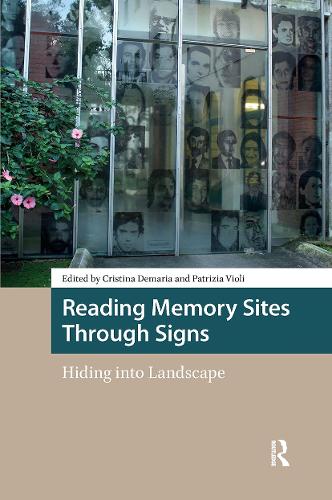 Reading Memory Sites Through Signs: Hiding into Landscape.