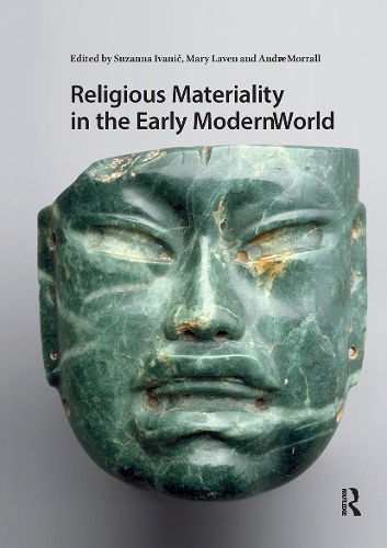 Religious Materiality in the Early Modern World.