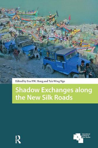 Shadow Exchanges along the New Silk Roads.