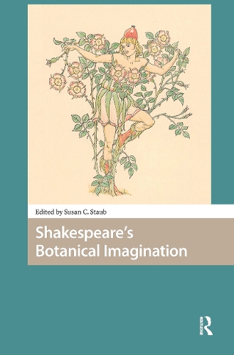 Shakespeare's Botanical Imagination.