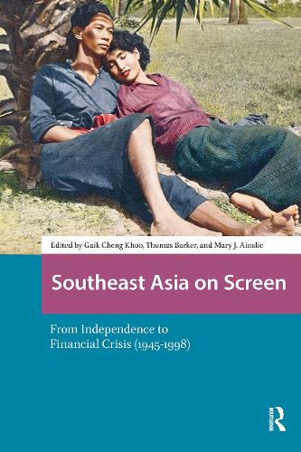 Southeast Asia on Screen: From Independence to Financial Crisis (1945-1998).