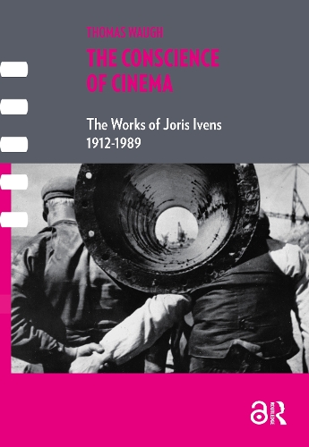 The Conscience of Cinema: The works of Joris Ivens 1912-1989.
