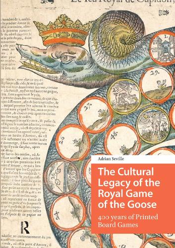 The Cultural Legacy of the Royal Game of the Goose: 400 years of Printed Board Games.