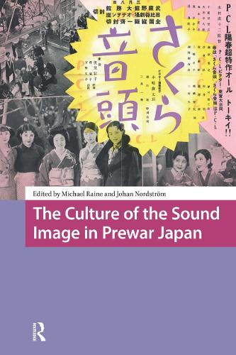 The Culture of the Sound Image in Prewar Japan.
