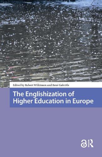 The Englishization of Higher Education in Europe.
