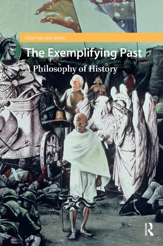 The Exemplifying Past: A Philosophy of History.