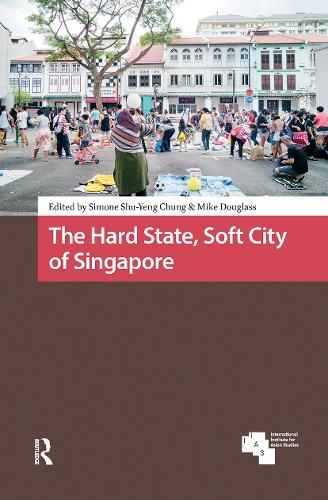 The Hard State, Soft City of Singapore.