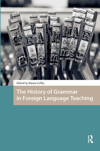The History of Grammar in Foreign Language Teaching.