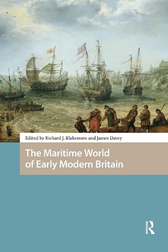 The Maritime World of Early Modern Britain.