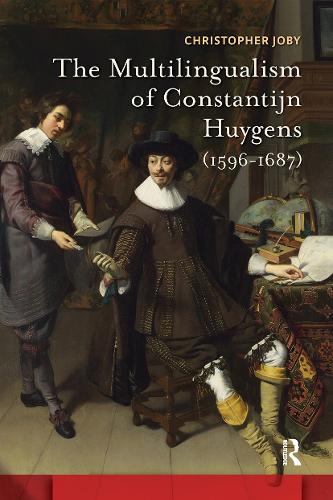 The Multilingualism of Constantijn Huygens (1596-1687).