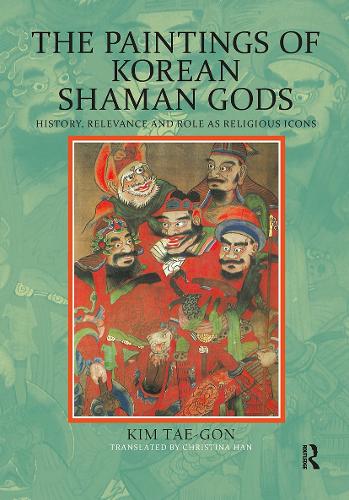 The Paintings of Korean Shaman Gods: History, Relevance and Role as Religious Icons.