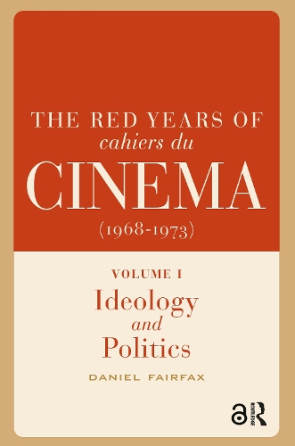 The Red Years of Cahiers du cinema (1968-1973): 2-volume Set.
