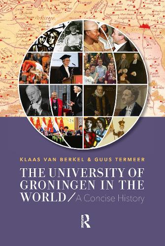 The University of Groningen in the World: A Concise History.