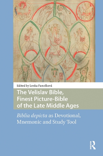 The Velislav Bible, Finest Picture-Bible of the Late Middle Ages: Biblia depicta as Devotional, Mnemonic and Study Tool.
