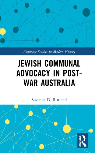 Jewish Communal Advocacy in Post-War Australia.