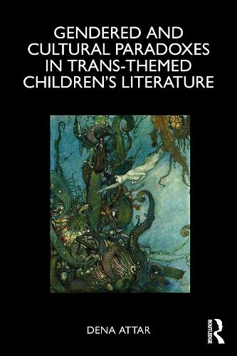 Gendered and Cultural Paradoxes in Trans-themed Children's Literature.