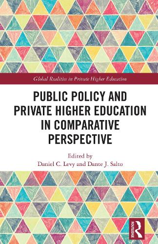 Public Policy and Private Higher Education in Comparative Perspective.