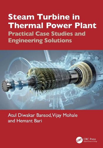 Steam Turbine in Thermal Power Plant: Practical Case Studies and Engineering Solutions.