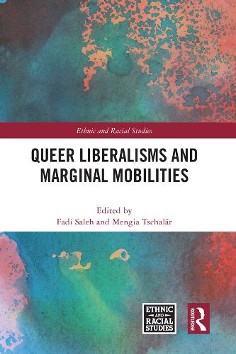 Queer Liberalisms and Marginal Mobilities.