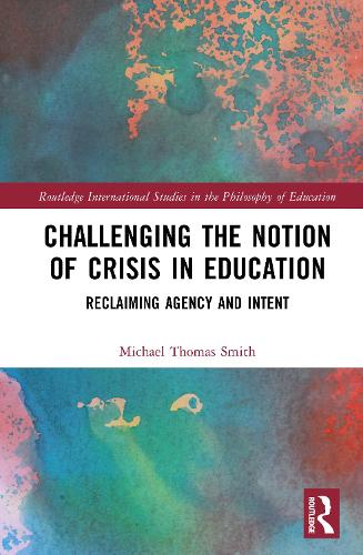 Challenging the Notion of Crisis in Education