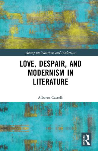 Love, Despair, and Modernism in Literature.