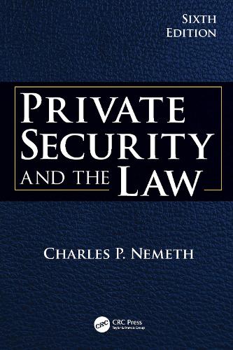 Private Security and the Law. 6th edition