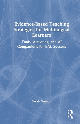 Evidence-Based Teaching Strategies for Multilingual Learners