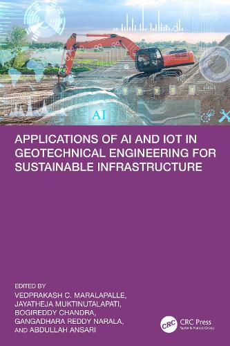 Applications of AI and IoT in Geotechnical Engineering for Sustainable Infrastructure.