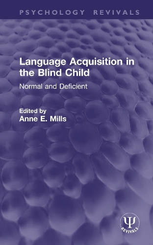 Language Acquisition in the Blind Child: Normal and Deficient.