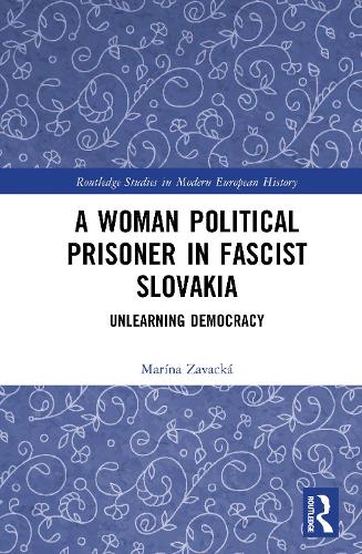 A Woman Political Prisoner in Fascist Slovakia