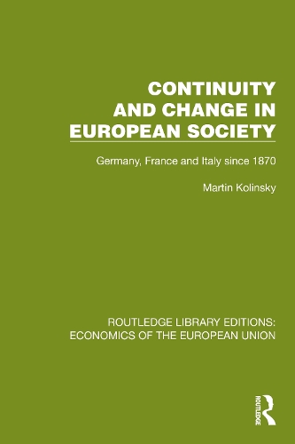 Continuity and Change in European Society: Germany, France and Italy since 1870.