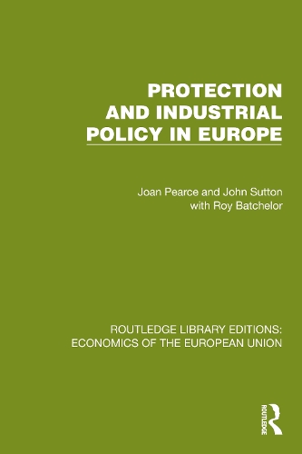 Protection and Industrial Policy in Europe.