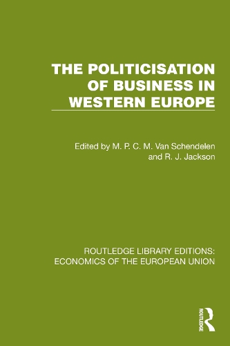The Politicisation of Business in Western Europe.