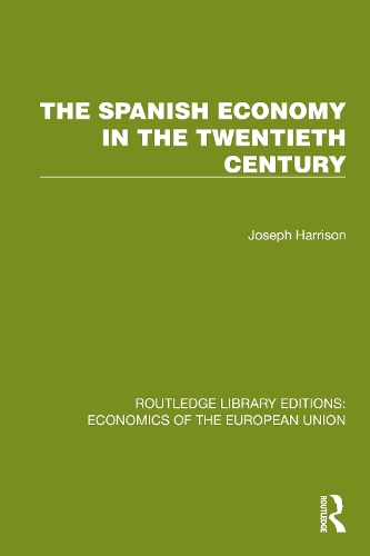The Spanish Economy in the 20th Century.
