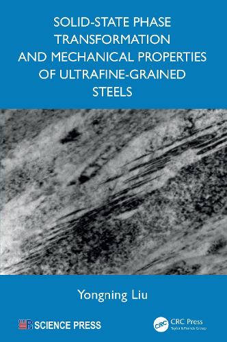 Solid-State Phase Transformation and Mechanical Properties of Ultrafine-Grained Steels.