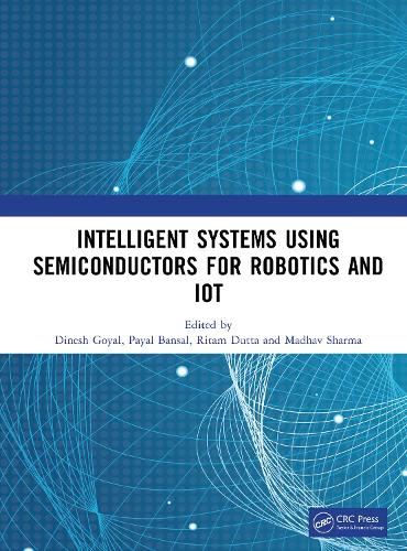 Intelligent Systems Using Semiconductors for Robotics and IoT.