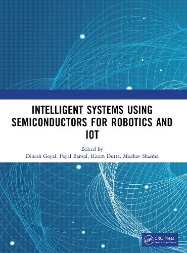 Intelligent Systems Using Semiconductors for Robotics and IoT.