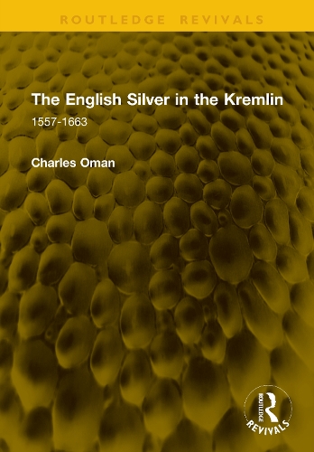 The English Silver in the Kremlin: 1557-1663.