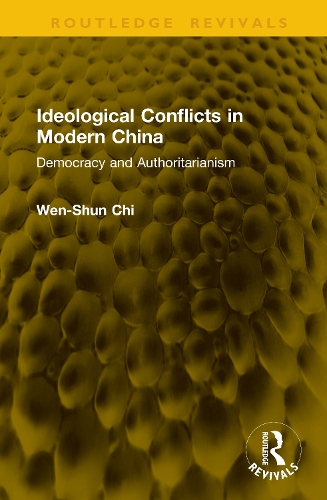 Ideological Conflicts in Modern China: Democracy and Authoritarianism.
