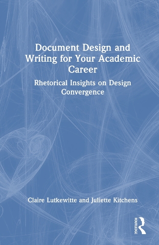 Document Design and Writing for Your Academic Career