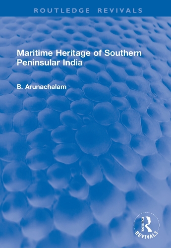 Maritime Heritage of Southern Peninsular India.