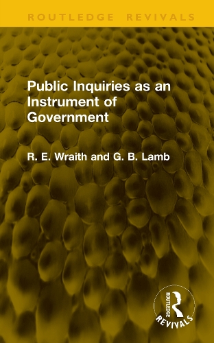 Public Inquiries as an Instrument of Government.