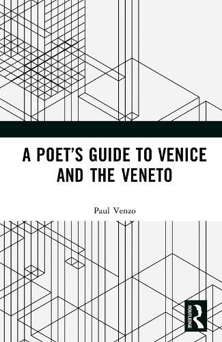 A Poet's Guide to Venice and the Veneto.